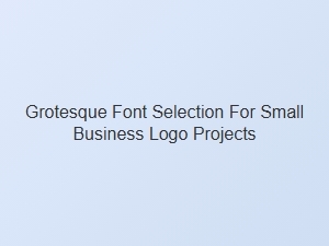 Essential Starter Fonts to Avoid a Grotesque Logo